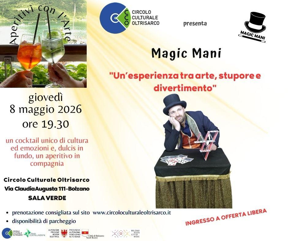 MAGIC MANI: "un'esperienza tra arte, stupore e divertimento!" mago